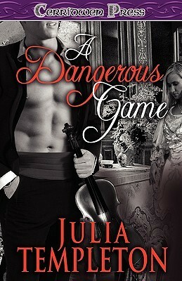 A Dangerous Game by Julia Templeton