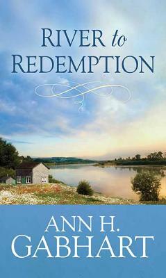 River to Redemption by Ann H. Gabhart