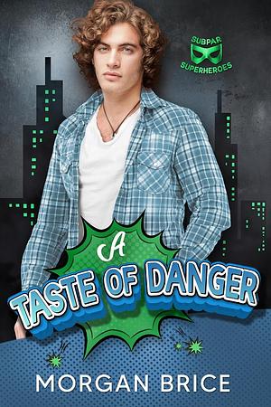 A Taste of Danger by Morgan Brice