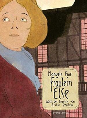 Fräulein Else – nach der Novelle von Arthur Schnitzler by Manuele Fior