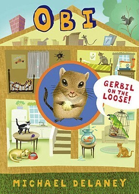 Obi, Gerbil on the Loose by Michael Delaney