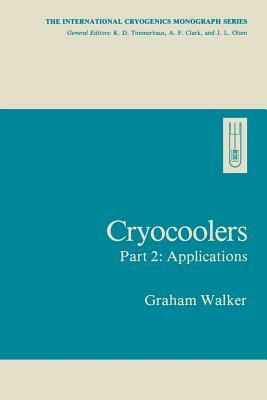 Cryocoolers: Part 2: Applications by Graham Walker