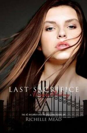 Last Sacrifice by Richelle Mead