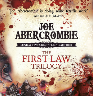 The First Law Trilogy by Joe Abercrombie