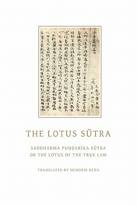 The Lotus Sutra: Saddharma Pundarika Sutra or the Lotus of the True Law by 