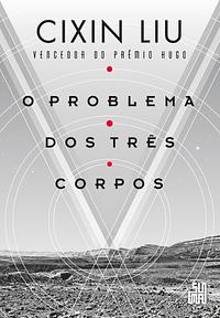 O Problema dos três corpos by Cixin Liu