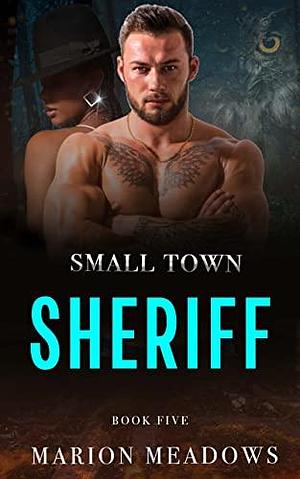 Small Town Sheriff by Marion Meadows, Marion Meadows