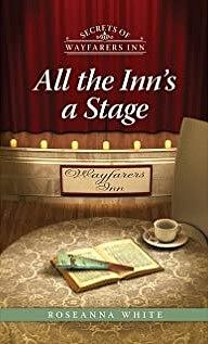 All the Inn's a Stage by Roseanna M. White