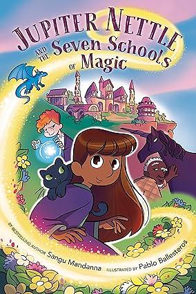 Jupiter Nettle and the Seven Schools of Magic: A Graphic Novel by Pablo Ballesteros, Sangu Mandanna