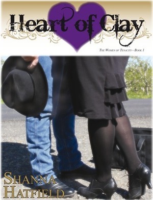 Heart of Clay by Shanna Hatfield