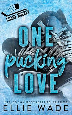 One Pucking Love by Ellie Wade