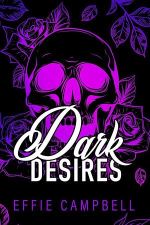 Dark Desires by Effie Campbell