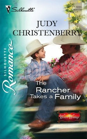 The Rancher Takes a Family (Western Weddings, #1) by Judy Christenberry