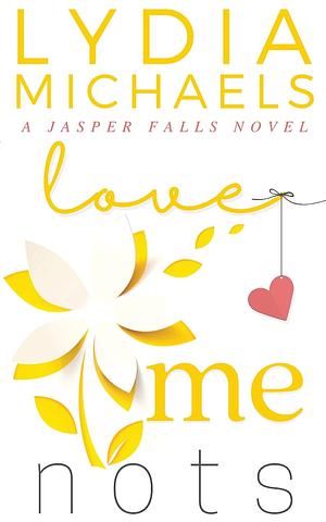 Love Me Nots by Lydia Michaels