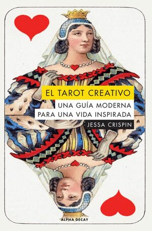 El tarot creativo: Una guía moderna para una vida inspirada by Montse Meneses Vilar, Jessa Crispin