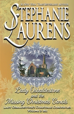 Lady Osbaldestone And The Missing Christmas Carols by Stephanie Laurens