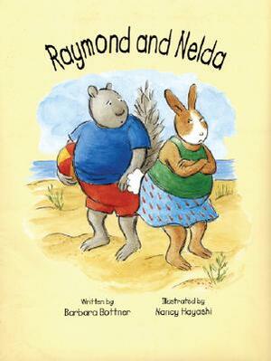 Raymond and Nelda by Barbara Bottner