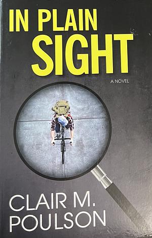 In Plain Sight by Clair M. Poulson