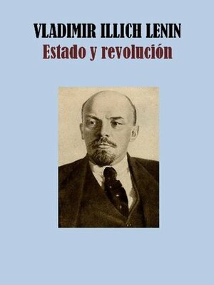 Estado y revolución by Vladimir Lenin