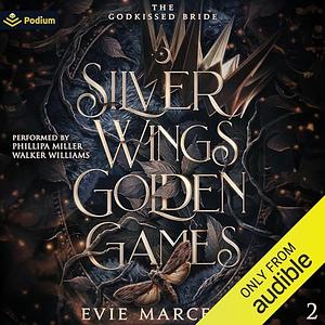 Silver Wings Golden Games by Evie Marceau