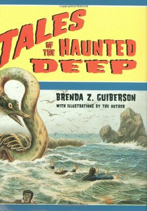 Tales of the Haunted Deep by Brenda Z. Guiberson