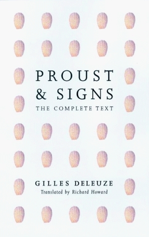 Proust and Signs: The Complete Text by Gilles Deleuze