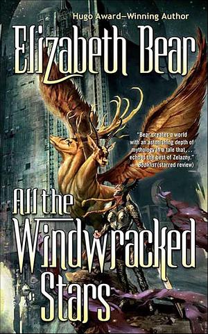 All the windwracked stars by Elizabeth Bear