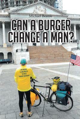 Can a Burger Change a Man? by Michael Beattie