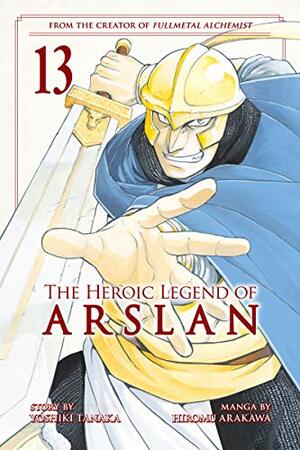 The Heroic Legend of Arslan, Vol. 13 by Yoshiki Tanaka, Hiromu Arakawa