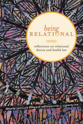 Being Relational: Reflections on Relational Theory and Health Law by 