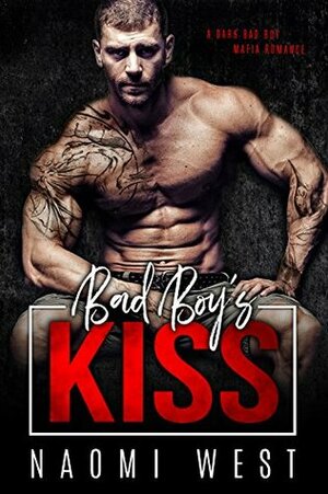 Bad Boy's Kiss by Naomi West