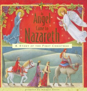 An Angel Came to Nazareth by Anthony Knott, Maggie Kneen