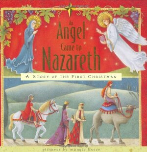 An Angel Came to Nazareth by Anthony Knott, Maggie Kneen
