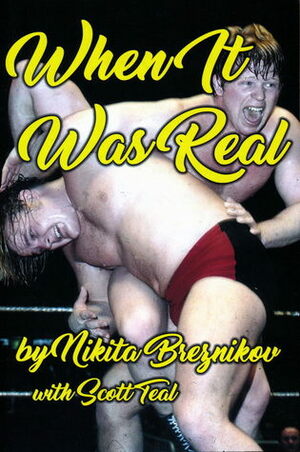 When It Was Real by Nikita Breznikov, Scott Teal