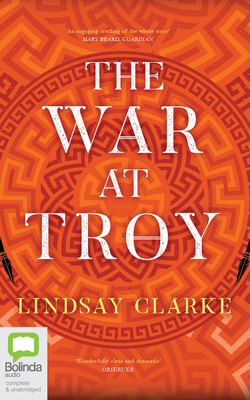 The War at Troy by Lindsay Clarke