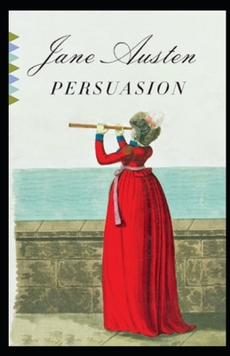 Persuasion Illustrated. by Jane Austen