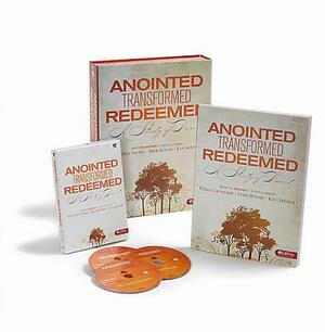 Anointed, Transformed, Redeemed - Leader Kit: A Study of David by Kay Arthur, Priscilla Shirer, Beth Moore