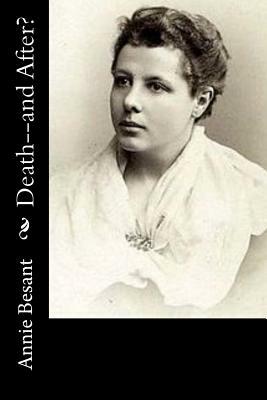 Death--and After? by Annie Besant