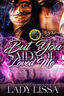 But You Said You Loved Me by Melissa St Julien