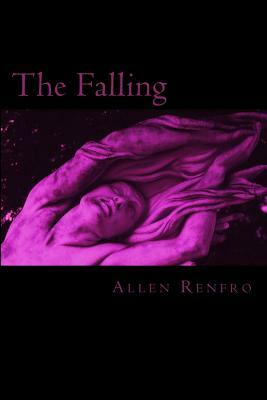 The Falling by Allen Renfro