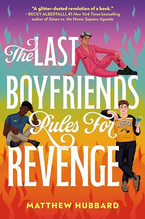 The Last Boyfriends Rules for Revenge by Matthew Hubbard