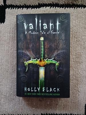 Valiant: A Modern Tale of Faerie by Holly Black