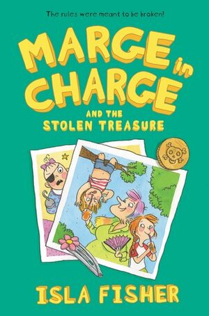 Marge in Charge and the Stolen Treasure by Églantine Ceulemans, Isla Fisher