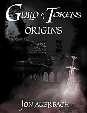 Guild of Tokens: Origins by Jon Auerbach