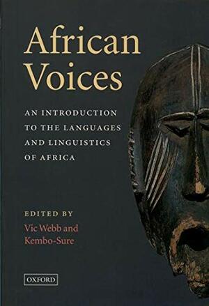 African Voices: An Introduction to the Languages and Linguistics of Africa by Vic Webb