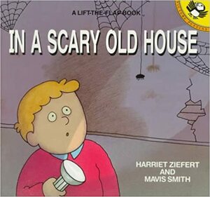 In a Scary Old House by Harriet Ziefert