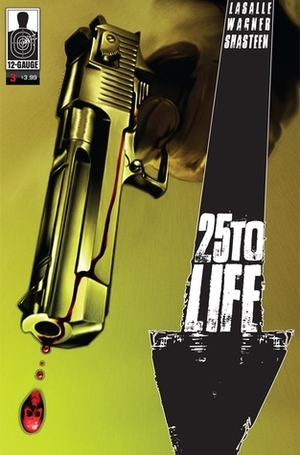 25 To Life #3 by Doug Wagner, Eriq La Salle, Tony Shasteen