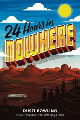 24 Hours in Nowhere by Dusti Bowling