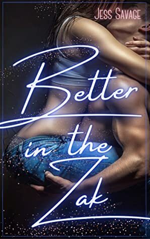 Better in the Zak by Jess Savage