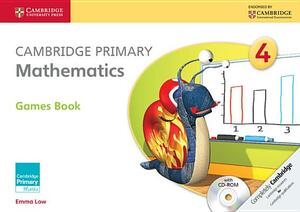 Cambridge Primary Mathematics Stage 4 Games Book [With CDROM] by Emma Low